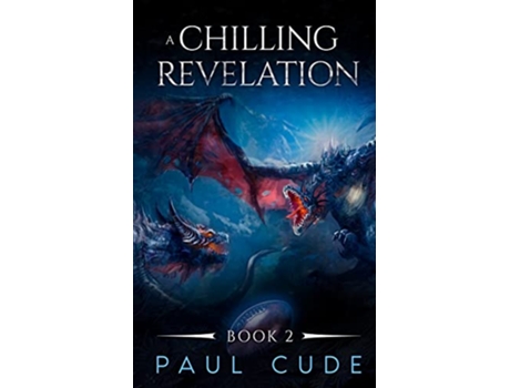 Livro A Chilling Revelation The White Dragon Saga de Paul Cude (Inglês)