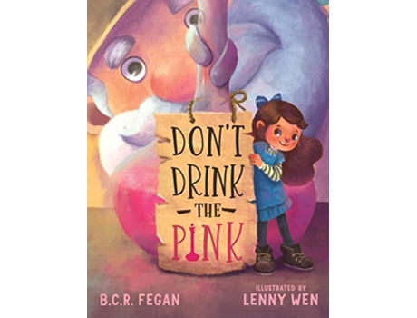 Livro Dont Drink the Pink de BCR Fegan (Inglês)