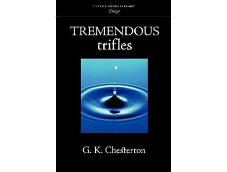 Livro Tremendous Trifles de G K Chesterton (Inglês)