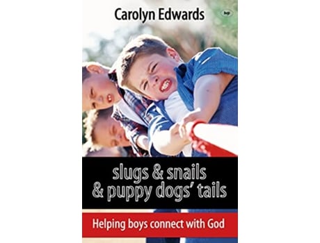 Livro Slugs and snails and puppy dogs tails Helping Boys Connect With God de Carolyn Edwards (Inglês)