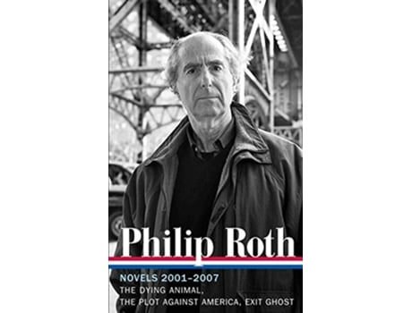 Livro Philip Roth Novels 20012007 de Philip Roth (Inglês - Capa Dura)