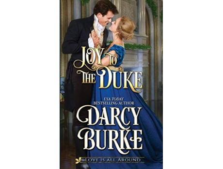 Livro Joy to the Duke Love Is All Around de Darcy Burke (Inglês)