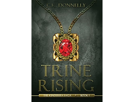 Livro Trine Rising The Kinderra Saga Book 1 1 de CK Donnelly (Inglês)