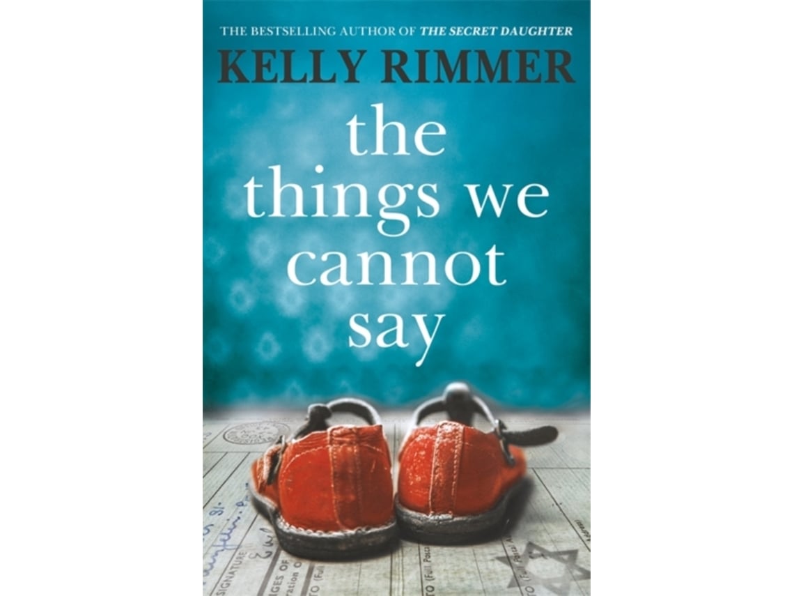 The Things We Cannot Say by Rimmer, Kelly