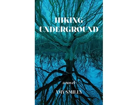 Livro Hiking Underground de Amy Smiley (Inglês)