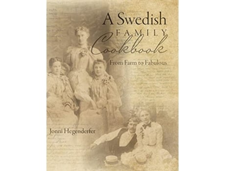 Livro A Swedish Family Cookbook From Farm to Fabulous de Jonni Hegenderfer (Inglês - Capa Dura)