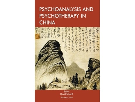 Livro Psychoanalysis and Psychotherapy in China de Scharff e David E (Inglês)