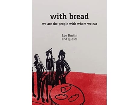 Livro with bread we are the people with whom we eat de Leo Burtin (Inglês)