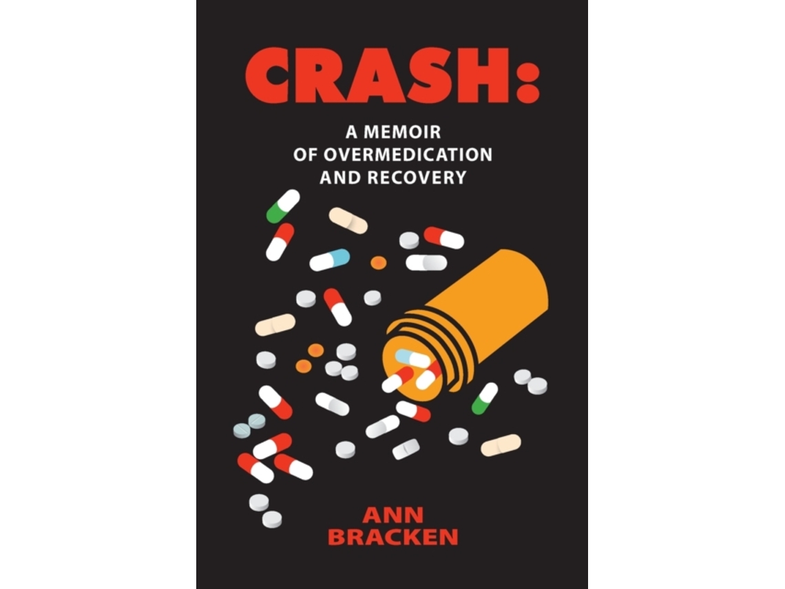 Livro Crash: A Memoir of Overmedication and Recovery Ann C Bracken (Inglês)