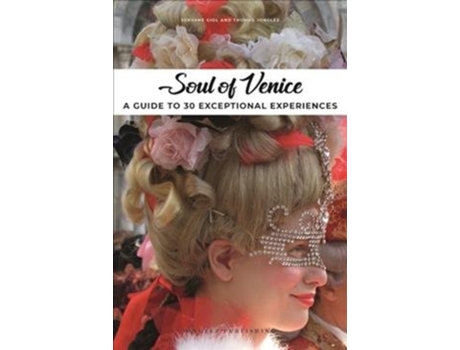 Livro soul of venice: a guide to 30 exceptional experiences de thomas jonglez (inglês)