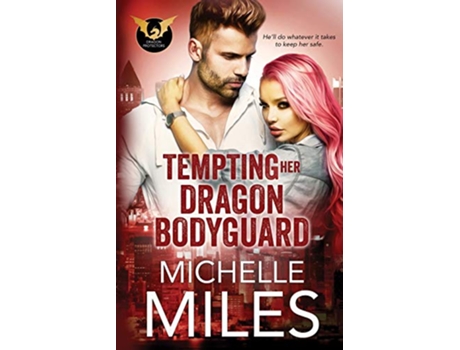 Livro Tempting Her Dragon Bodyguard Dragon Protectors de Michelle Miles (Inglês)