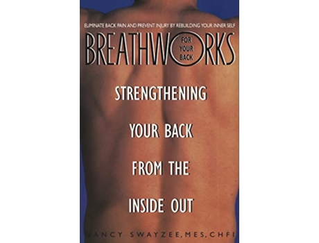 Livro Breathworks Your Back de Nancy Swayzee (Inglês)