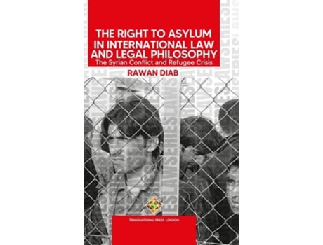 Livro The Right to Asylum in International Law and Legal Philosophy de Rawan Diab (Inglês - Capa Dura)