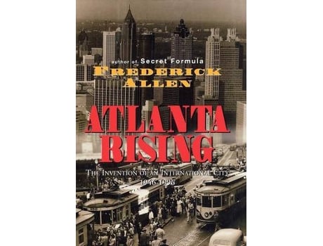 Livro atlanta rising de frederick allen (inglês)