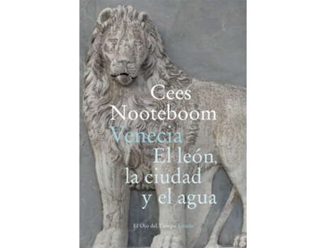 Livro Venecia. El León, La Ciudad Y El Agua de Cees Nooteboom (Español)