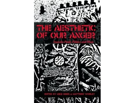 Livro the aesthetic of our anger de edited by matthew worley (inglês)