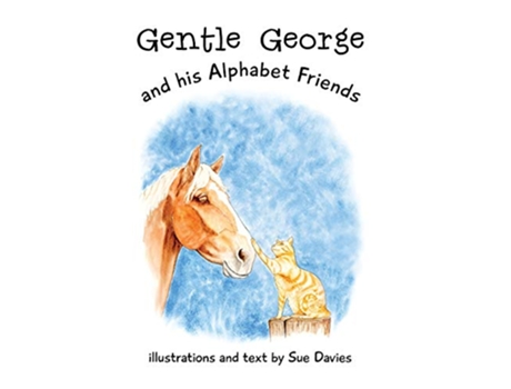 Livro Gentle George and his Alphabet Friends de Sue Davies (Inglês)