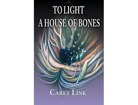 Livro To Light a House of Bones de Carey Link (Inglês)