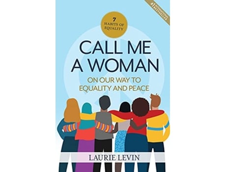 Livro Call Me a Woman On Our Way to Equality and Peace de Laurie Levin (Inglês)