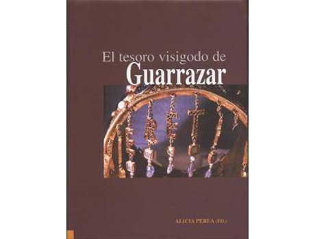 Livro Los tesoros de Guarrazar de Alicia Perea Caveda (Espanhol)