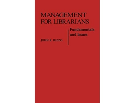 Livro Management for Librarians de John Rizzo (Inglês - Capa Dura)