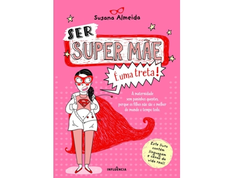 Livro Ser Super Mãe É Uma Treta de Susana Almeida (Português)