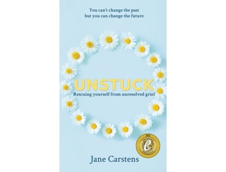 Livro Unstuck: Rescuing yourself from unresolved grief Jane Carstens (Inglês)