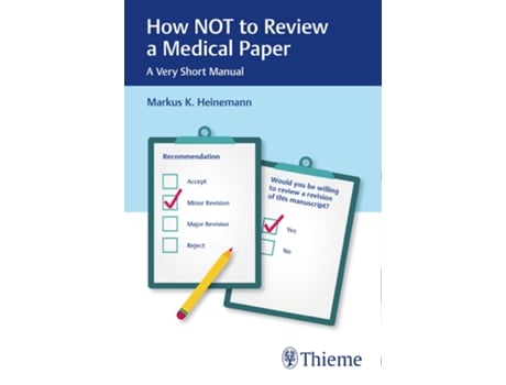 Livro How NOT to Review a Medical Paper de Markus Heinemann (Inglês)