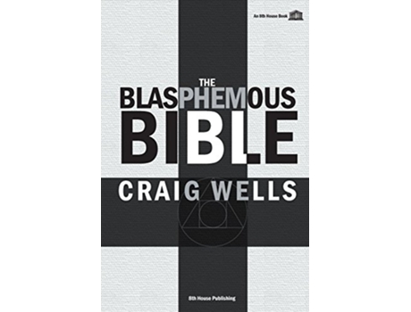 Livro The Blasphemous Bible de Craig Wells (Inglês)