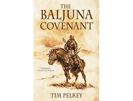 Livro The Baljuna Covenant de Tim Pelkey (Inglês)