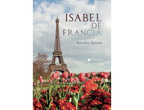 Livro Isabel de Francia de Monika Spiess (Espanhol - 2019)