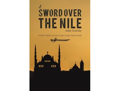 Livro a sword over the nile de adel guindy (inglês)