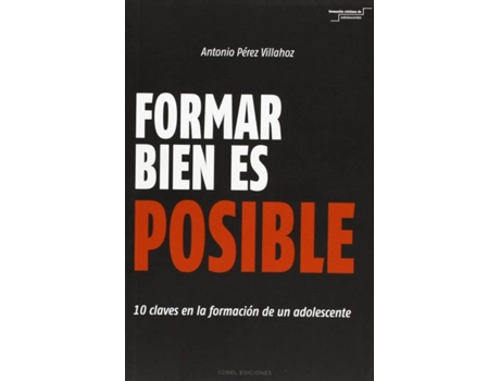 Livro Formar Bién Es Posible de Antonio Pérez Villahoz (Espanhol)