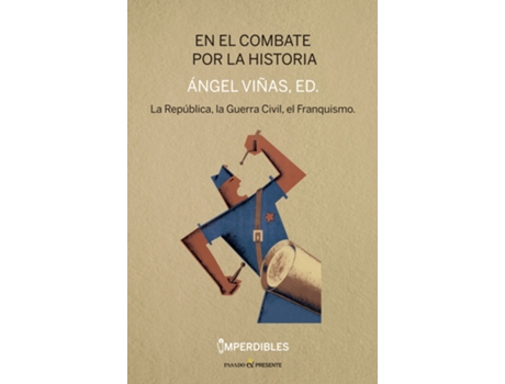 Livro En El Combate Por La Historia (Imperdibles) de Viñas Ángel (Espanhol)