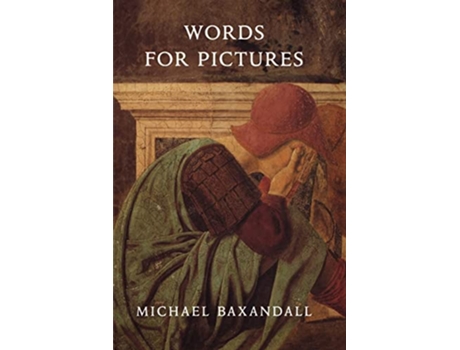 Livro Words for Pictures de Michael Baxandall (Inglês)