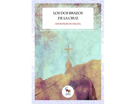 Livro Los Dos Brazos De La Cruz de Aitor Pilán De Miguel (Espanhol)