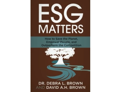 Livro ESG Matters de Dr Debra L Brown e David Ah Brown (Inglês)