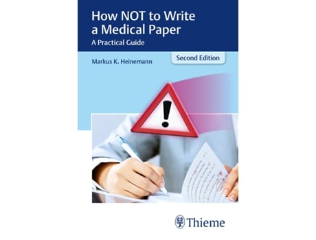 Livro How NOT to Write a Medical Paper de Markus Heinemann (Inglês)