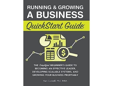 Livro Running Growing a Business QuickStart Guide de Ken Colwell Mba Phd (Inglês - Capa Dura)