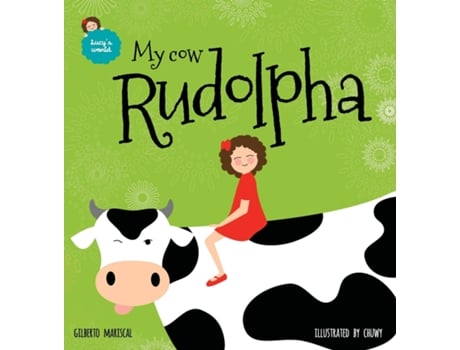 Livro My cow Rudolpha de Gilberto Mariscal e Chuwy (Inglês - Capa Dura)