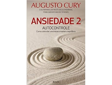 Livro Ansiedade 2: Autocontrole. Como Controlar O Estresse E Manter O Equilíbrio de Augusto Cury (Português-Brasil)