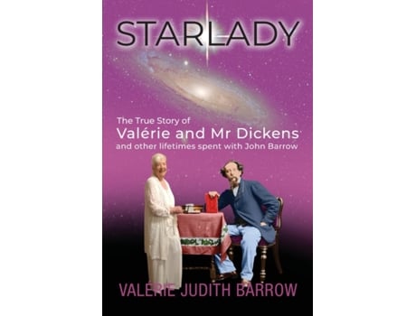 Livro Starlady: The True Story of Valérie and Mr. Dickens and other lifetimes spent with John Barrow Valerie Barrow (Inglês)