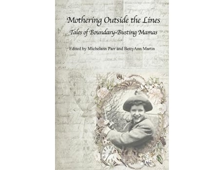 Livro Mothering Outside the Lines de Parr, Michelann et al. (Inglês)