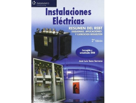 Livro Instalaciones Electricas. Resumen Del Rebt. Esquemas, Aplicaciones Y Ejercicios Resueltos de Jose Carlos Toledano (Espanhol)