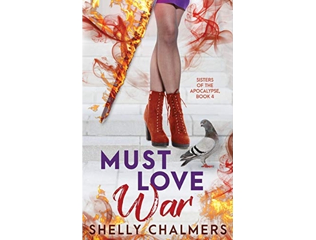 Livro Must Love War Sisters of the Apocalypse de Shelly Chalmers (Inglês)