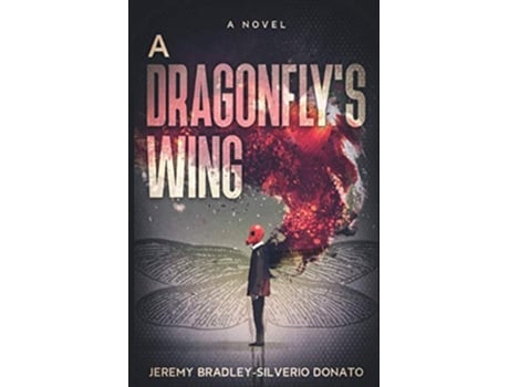 Livro A Dragonflys Wing de Jeremy C BradleySilverio Donato (Inglês)