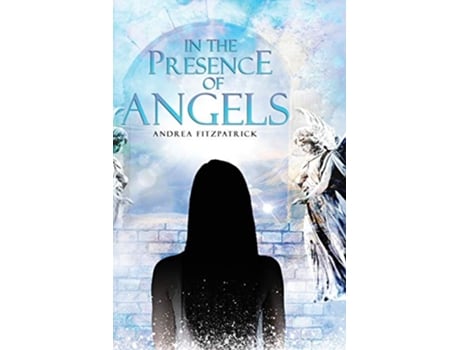 Livro In the Presence of Angels de Andrea Fitzpatrick (Inglês)