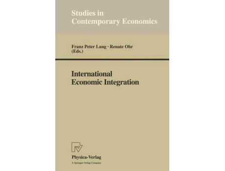 Livro International Economic Integration Studies in Contemporary Economics de Franz P Lang (Inglês)