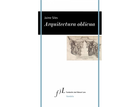 Livro Arquitectura Oblicua de Jaime Siles (Espanhol)