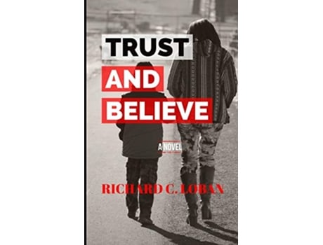 Livro Trust and Believe de Richard C Loban (Inglês)